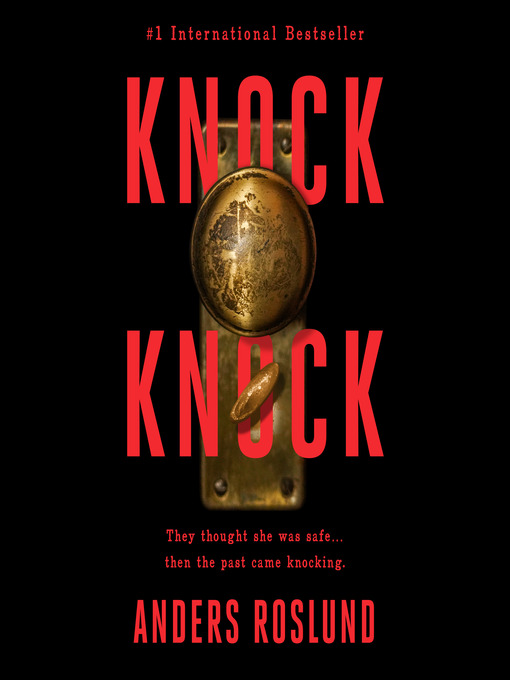 Title details for Knock Knock by Anders Roslund - Available
